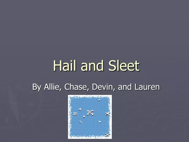 hail and sleet