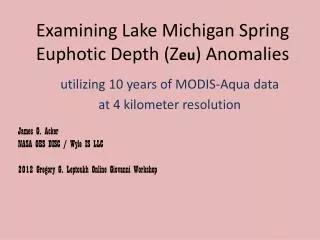 Examining Lake Michigan Spring Euphotic Depth ( Z eu ) Anomalies