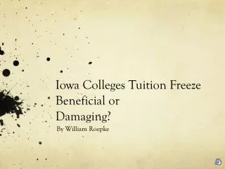 Iowa Colleges Tuition Freeze Beneficial or Damaging?