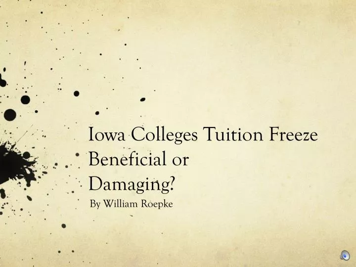 iowa colleges tuition freeze beneficial or damaging