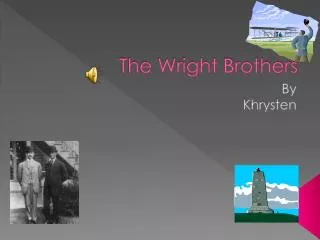 The Wright Brothers