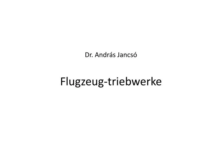 dr andr s jancs flugzeug triebwerke