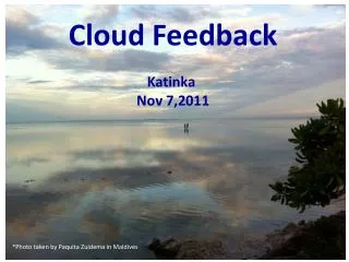 Cloud Feedback Katinka Nov 7,2011