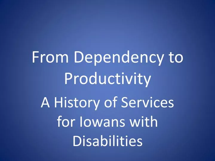 from dependency to productivity