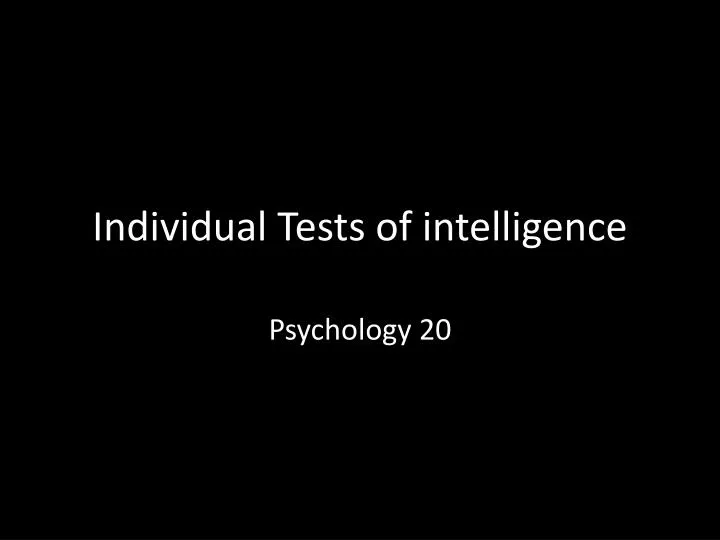 individual tests of intelligence