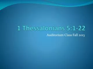 1 Thessalonians 5:1-22