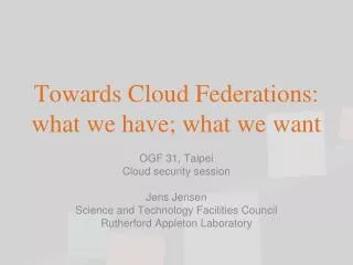 Towards Cloud Federations: what we have; what we want