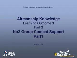 Airmanship Knowledge Learning Outcome 3 Part 3 No2 Group Combat Support Part1