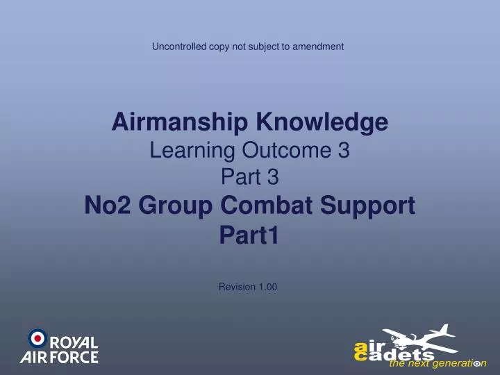 airmanship knowledge learning outcome 3 part 3 no2 group combat support part1