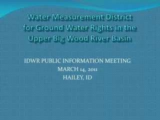 Water Measurement District for Ground Water Rights in the Upper Big Wood River Basin
