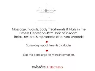 Massage, Facials, Body Treatments &amp; Nails in the Fitness Center on 42 nd Floor or in-room.