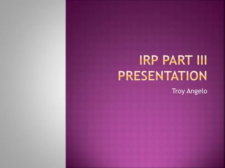 irp part iii presentation