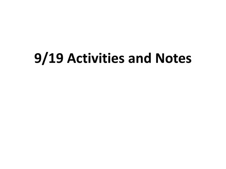 9 19 activities and notes