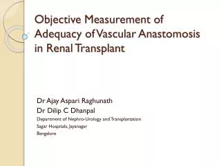 Objective Measurement of Adequacy of Vascular Anastomosis in Renal Transplant