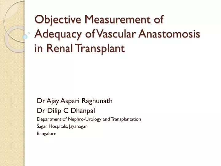 objective measurement of adequacy of vascular anastomosis in renal transplant