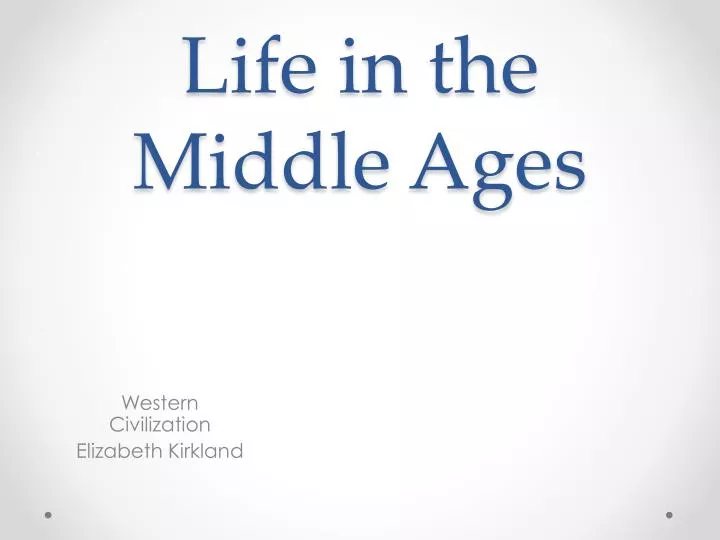 life in the middle ages