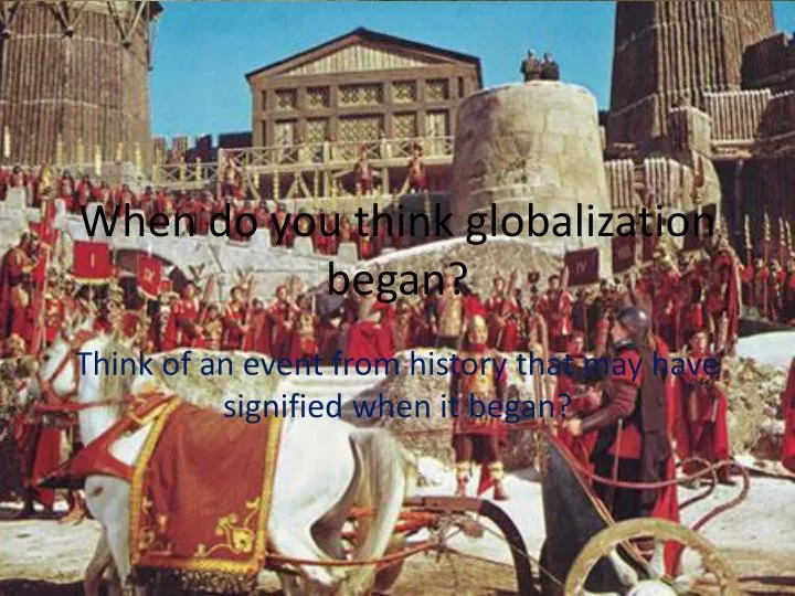 when do you think globalization began