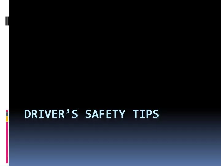 driver s safety tips