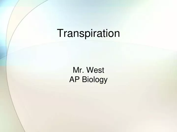 transpiration mr west ap biology