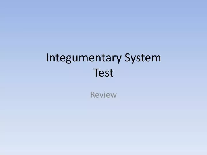 integumentary system test