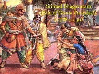Srimad Bhagavatam ( Son of Drona Punished ) (1.7.18-1.7.30)
