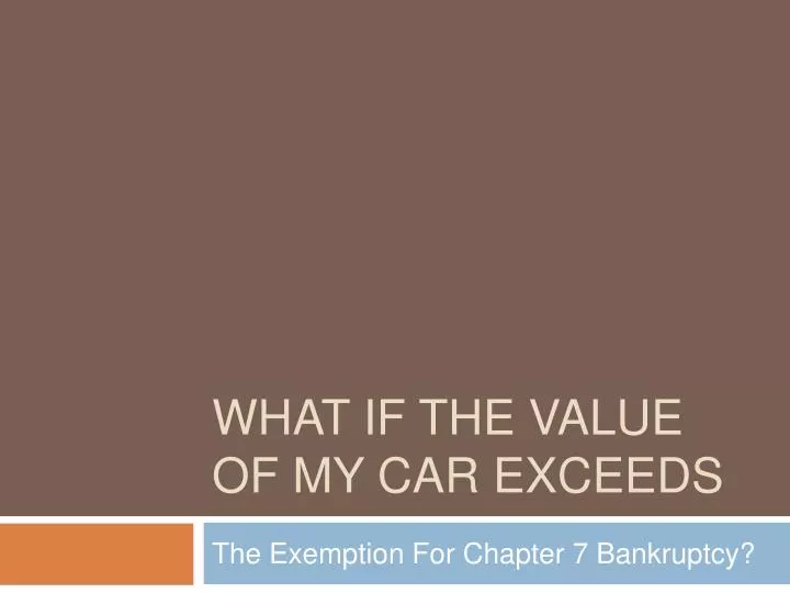 what if the value of my car exceeds