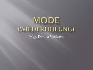 mode wiederholung