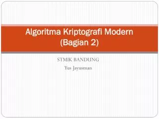 Algoritma Kriptografi Modern ( Bagian 2)