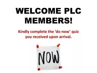 WELCOME PLC MEMBERS!