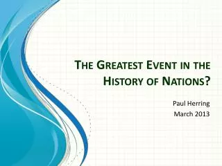 The Greatest Event in the History of Nations?