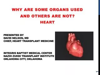 Why are some organs used And others are not? Heart