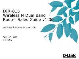DIR-815 Wireless N Dual Band Router Sales Guide v1.00