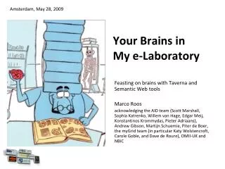 Your Brains in My e-Laboratory