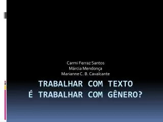 carmi ferraz santos m rcia mendon a marianne c b cavalcante