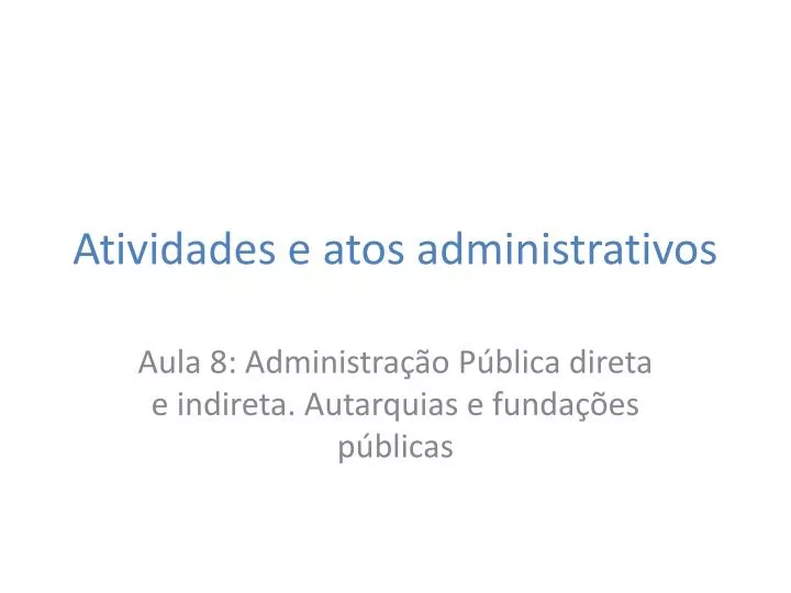 atividades e atos administrativos