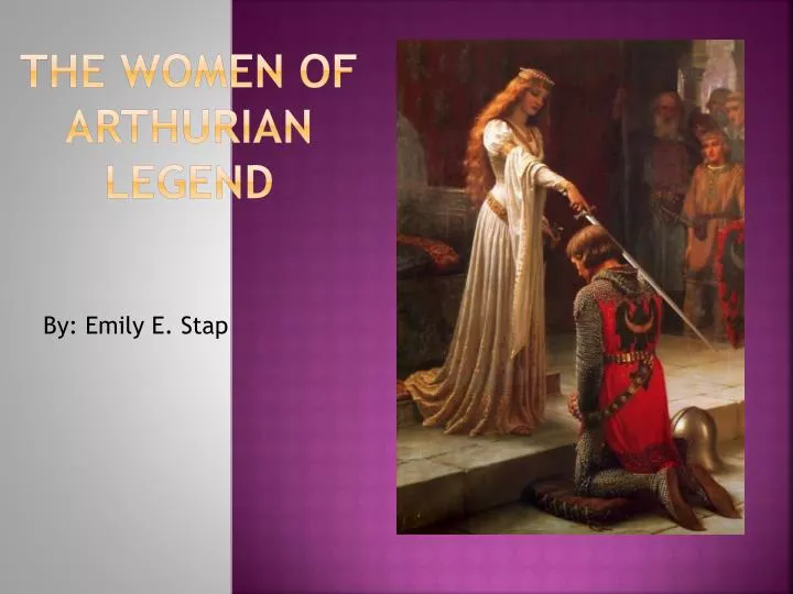 the women of arthurian legend