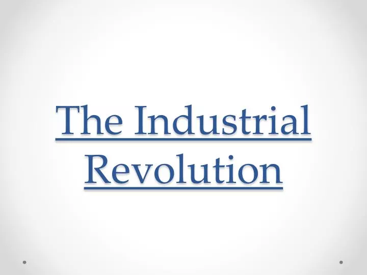 the industrial revolution