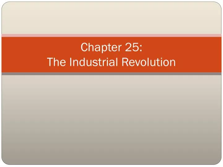 chapter 25 the industrial revolution