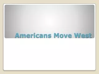 Americans Move West