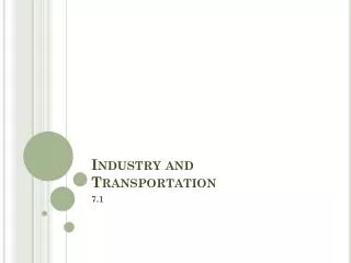 Industry and Transportation