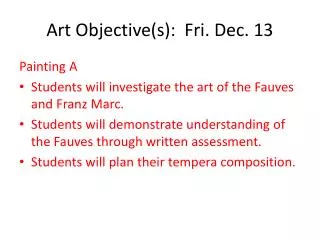 Art Objective(s): Fri. Dec. 13