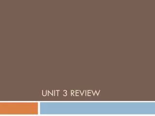 unit 3 review