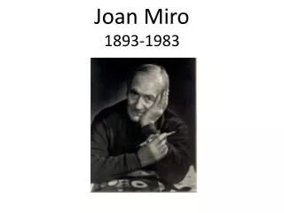 Joan Miro 1893-1983