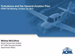 Melissa McCaffrey Senior Government Analyst Air Traffic Services Division, Government Affairs