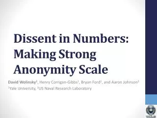 Dissent in Numbers: Making Strong Anonymity Scale