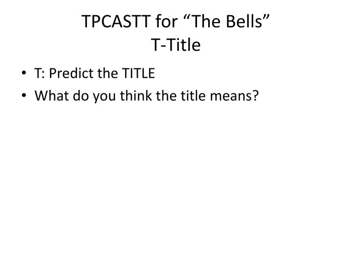 tpcastt for the bells t title