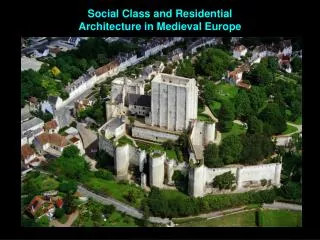 Social Class and Residential Architecture in Medieval Europe