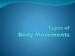 Types of Body Movements
