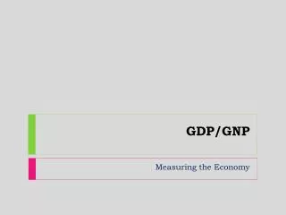 GDP/GNP