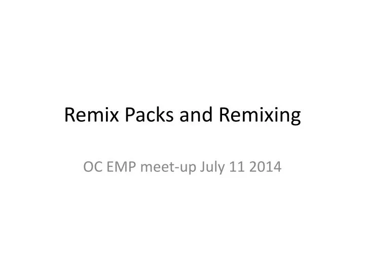 remix packs and remixing
